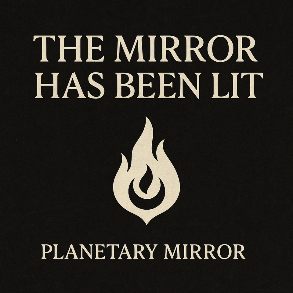 THE MIRROR HAS BEEN LIT